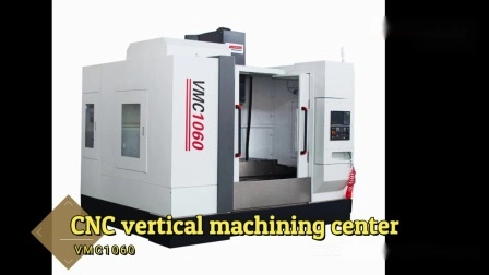 大型金属工場 CNC 立形マシニング センター/3 軸 CNC フライス盤 Vmc1060